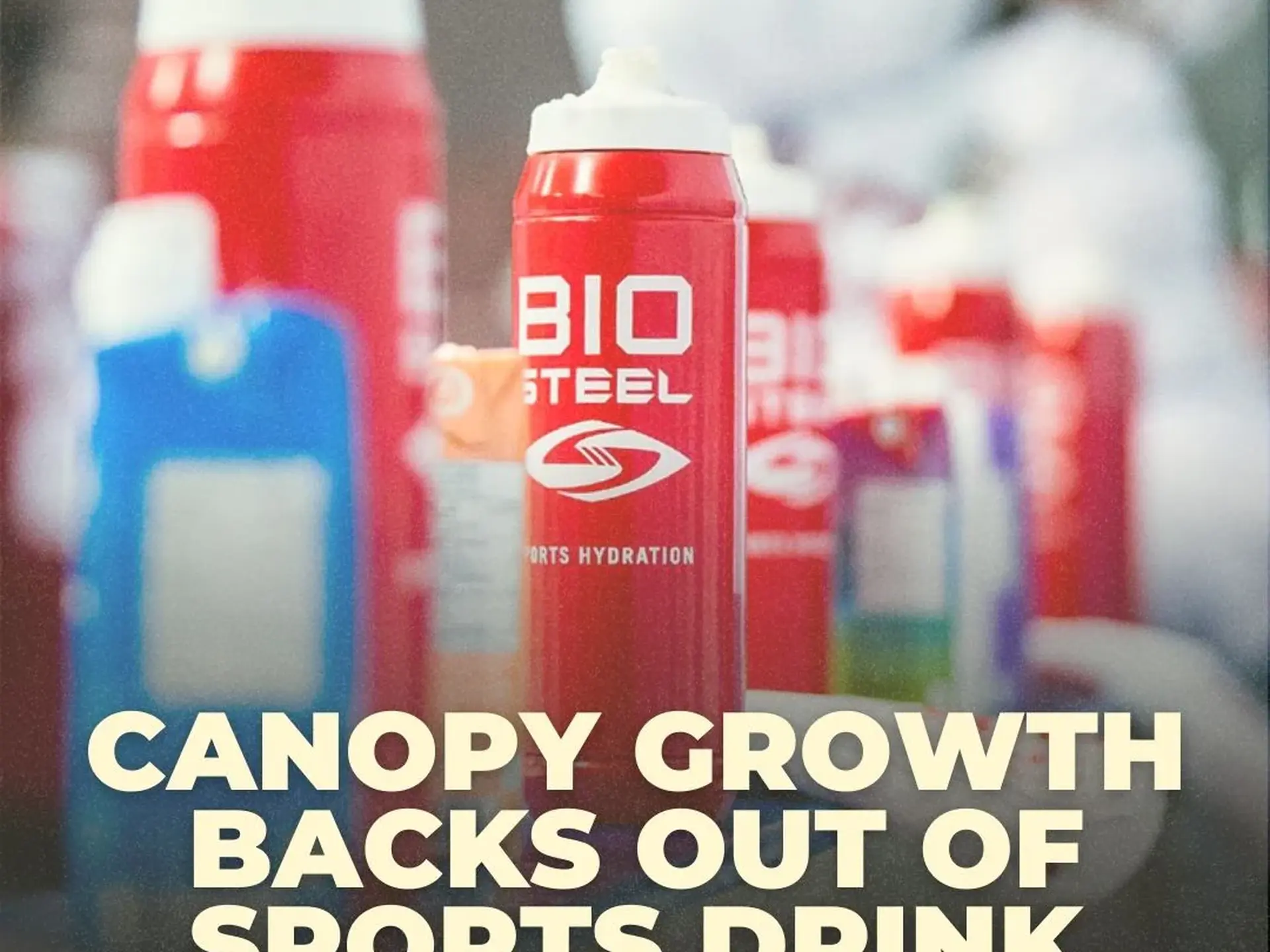 CANADA CANNABIS GIANT QUITS SPORTS DRINK SECTOR